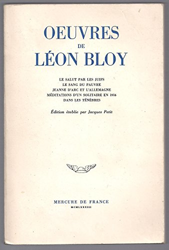 oeuvres de leon bloy : ix : le salut par les juifs, le sang du pauvre, jeanne d'arc et l'allemagne, 