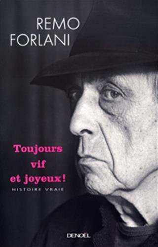 Toujours vif et joyeux : histoire vraie