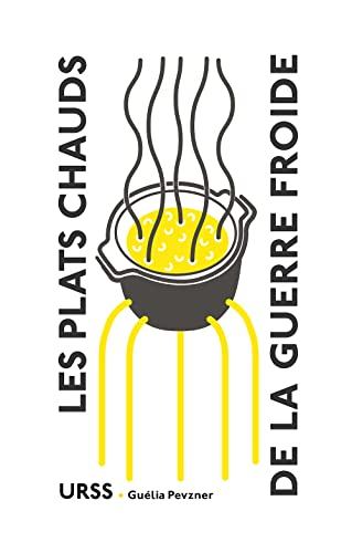 Les plats chauds de la guerre froide : URSS