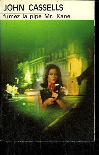 fumez la pipe, mr. kane