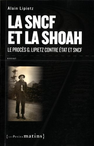 La SNCF et la Shoah : le procès G. Lipietz contre Etat et SNCF