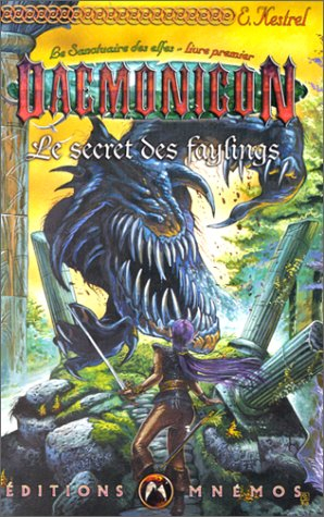 Le sanctuaire des elfes. Vol. 1. Le secret des faylings
