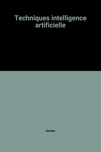 Techniques de l'intelligence artificielle : un guide structuré