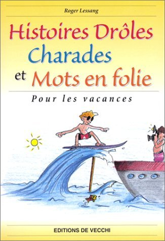 Histoires drôles, charades et mots en folie pour les vacances
