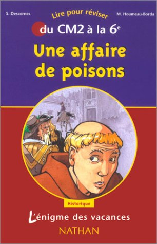 l'Énigme des vacances : une affaire de poisons, lire pour réviser du cm2 à la 6e
