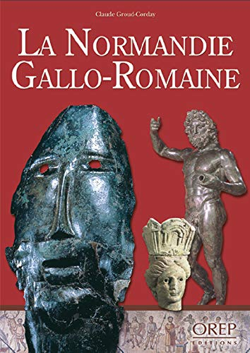 La Normandie gallo-romaine