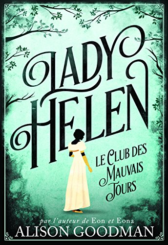 Lady Helen. Vol. 1. Le club des mauvais jours