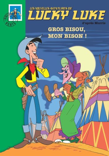 Les nouvelles aventures de Lucky Luke. Vol. 3. Gros bisou, mon bison !