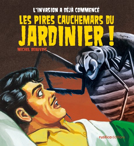 Les pires cauchemars du jardinier ! : l'invasion a déjà commencé