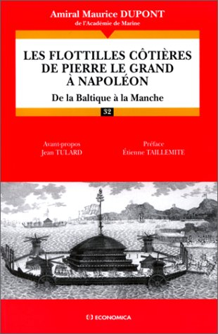 Les flottilles côtières de Pierre le Grand à Napoléon : de la Baltique à la Manche