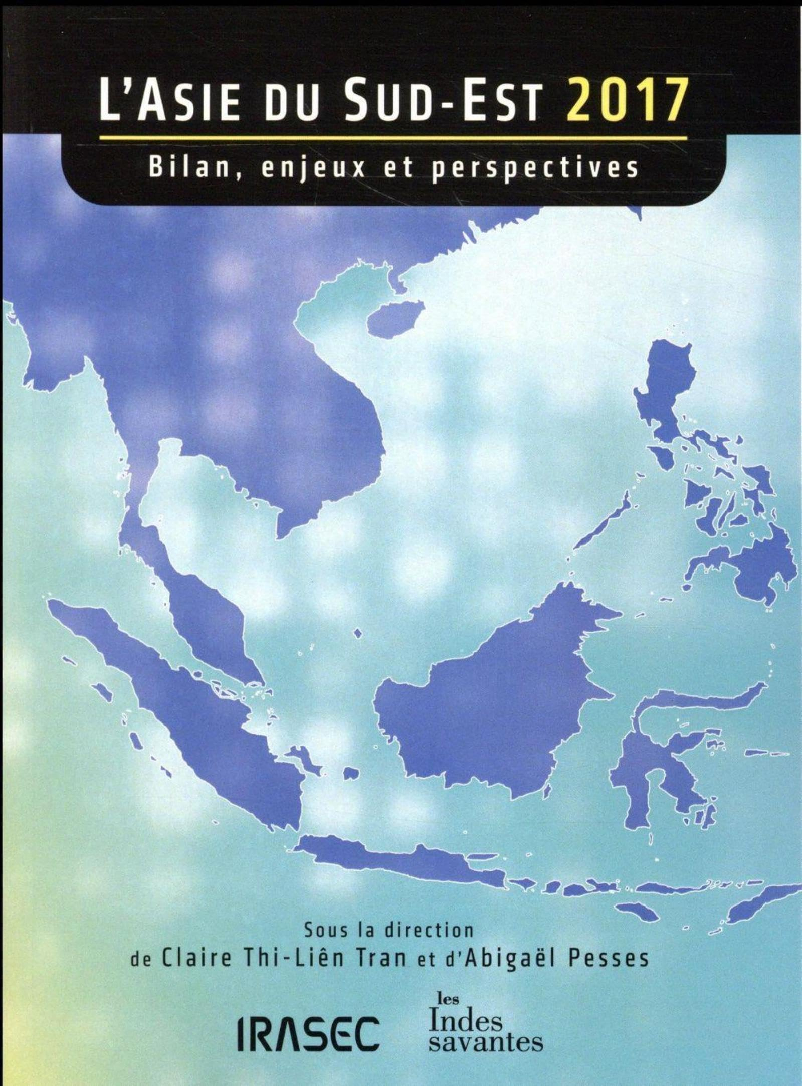 L'Asie du Sud-Est 2017 : bilan, enjeux et perspectives