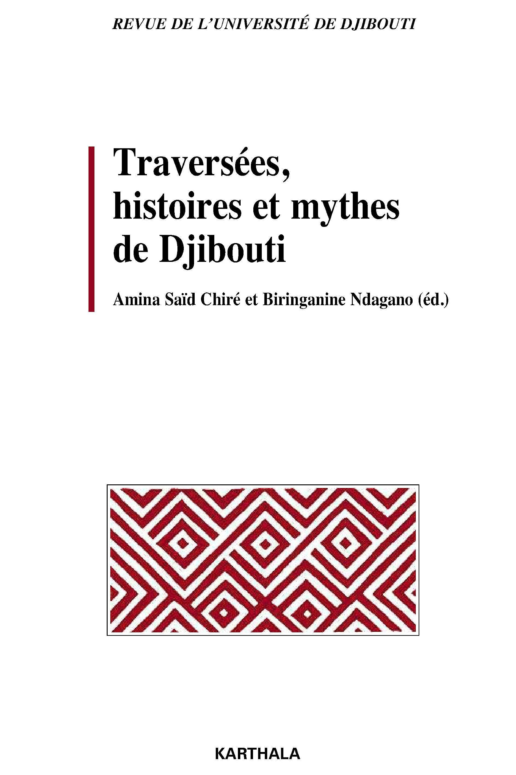 Traversées, histoires et mythes de Djibouti