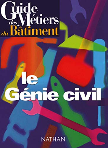 guide des métiers : le génie civil