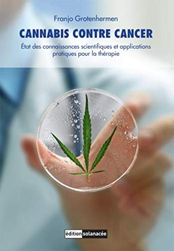 Cannabis contre cancer : état des connaissances scientifiques et applications pratiques pour la thér