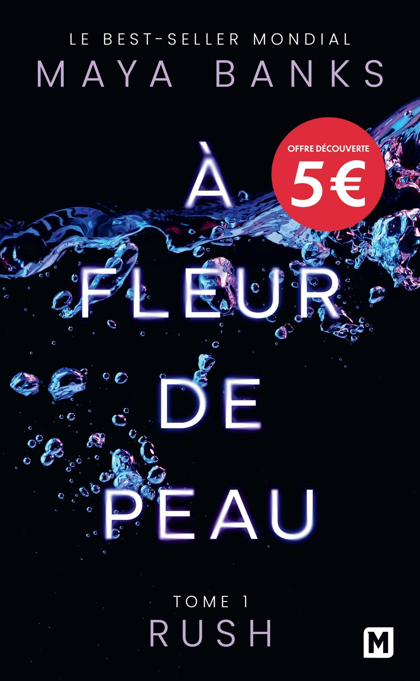 A fleur de peau. Vol. 1. Rush