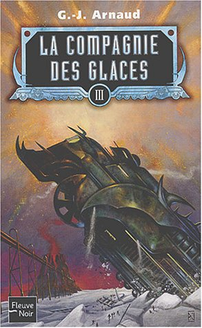 La compagnie des glaces. Vol. 03