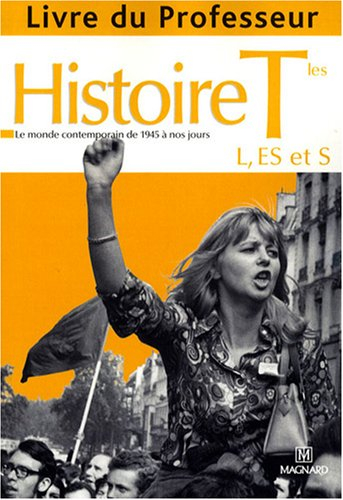 Histoire terminales L, ES et S : livre du professeur