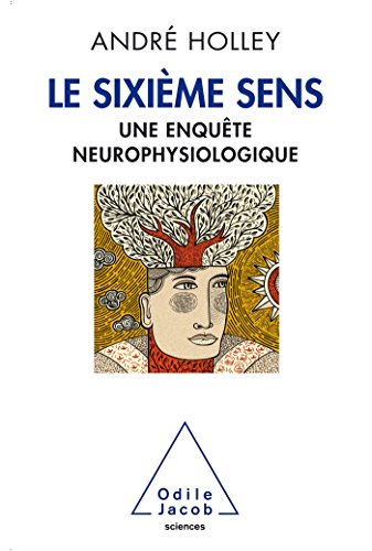 Le sixième sens : une enquête neurophysiologique