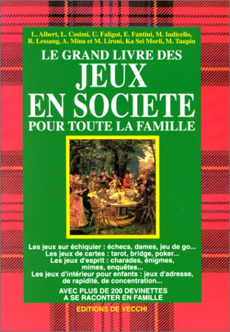 Le grand livre des jeux en société : pour toute la famille