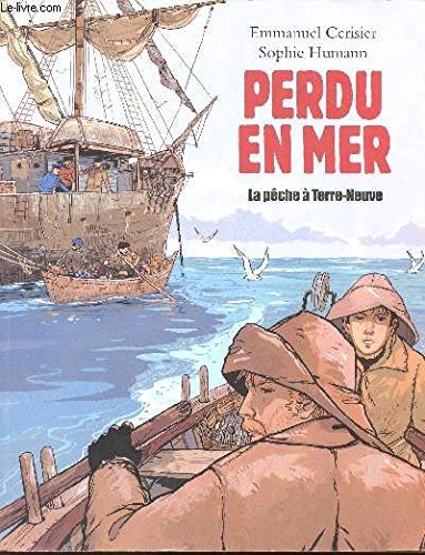 perdu en mer, la pêche à terre-neuve