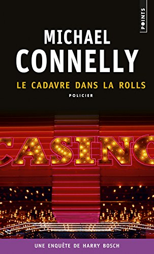 Une enquête de Harry Bosch. Le cadavre dans la Rolls