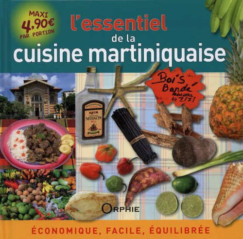 L'essentiel de la cuisine martiniquaise : économique, facile, équilibrée