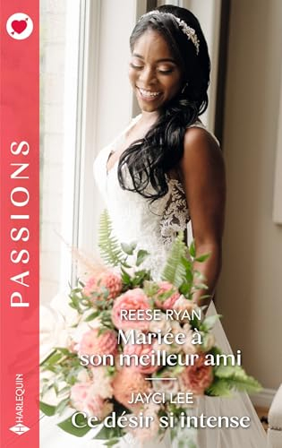 Mariée à son meilleur ami. Ce désir si intense