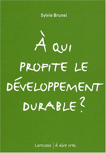 A qui profite le développement durable ?