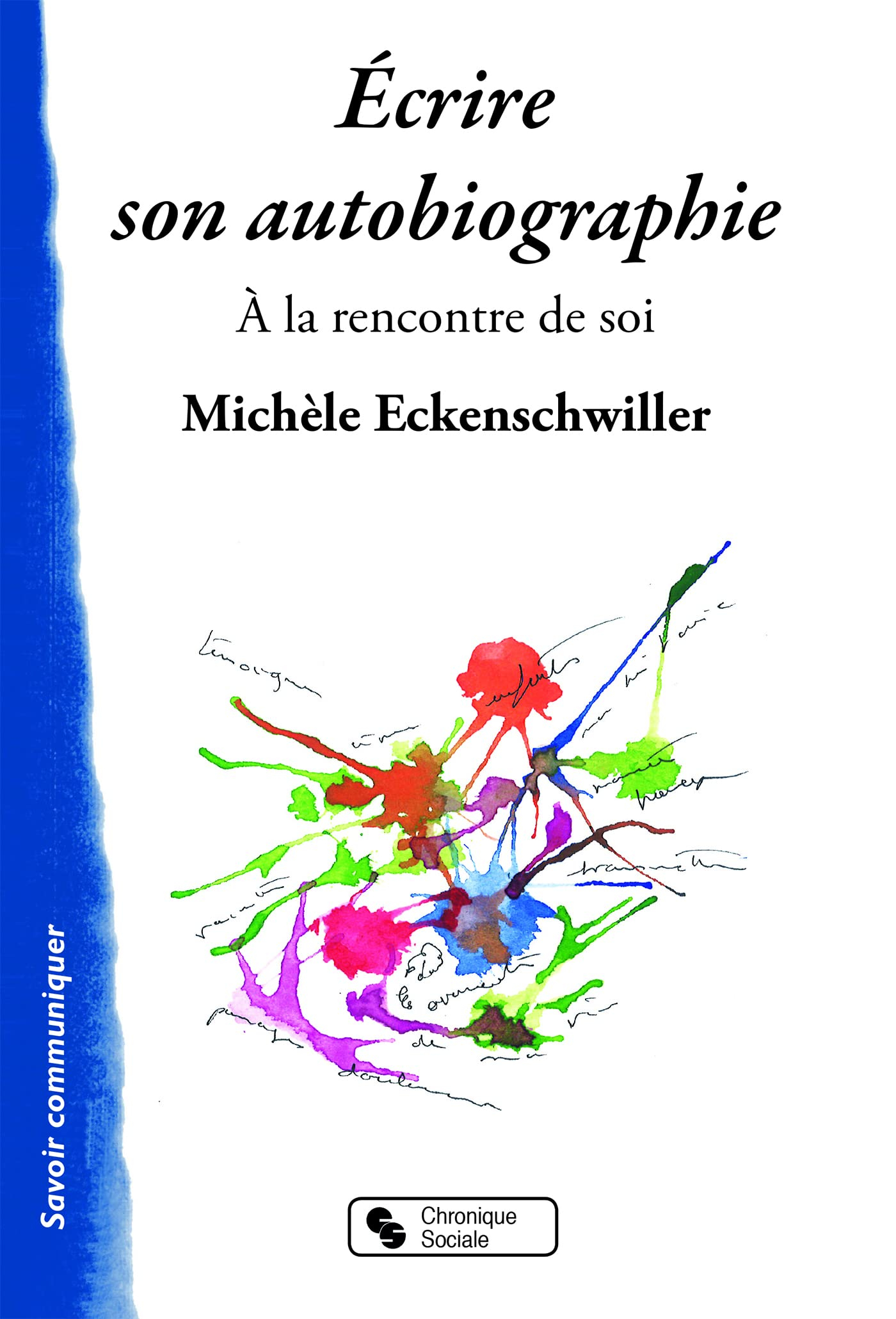 Ecrire son autobiographie : à la rencontre de soi