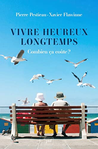 Vivre heureux longtemps : combien ça coûte ?