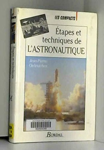 Etapes et techniques de l'astronautique