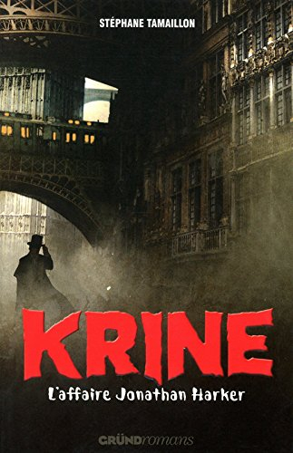 Les enquêtes d'Hector Krine. Vol. 2. L'affaire Jonathan Harker