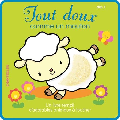 Tout doux comme un mouton : un livre rempli d'adorables animaux à toucher
