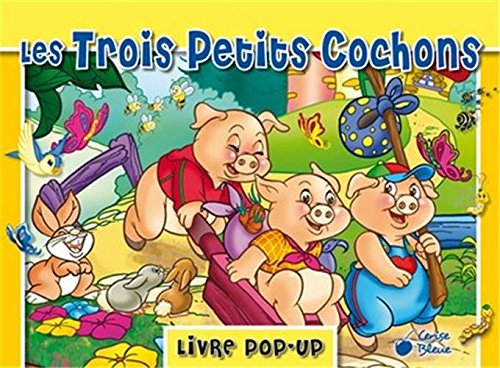 Les trois petits cochons : livre pop-up