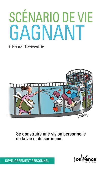 Scénario de vie gagnant : se construire une vision personnelle de la vie et de soi-même