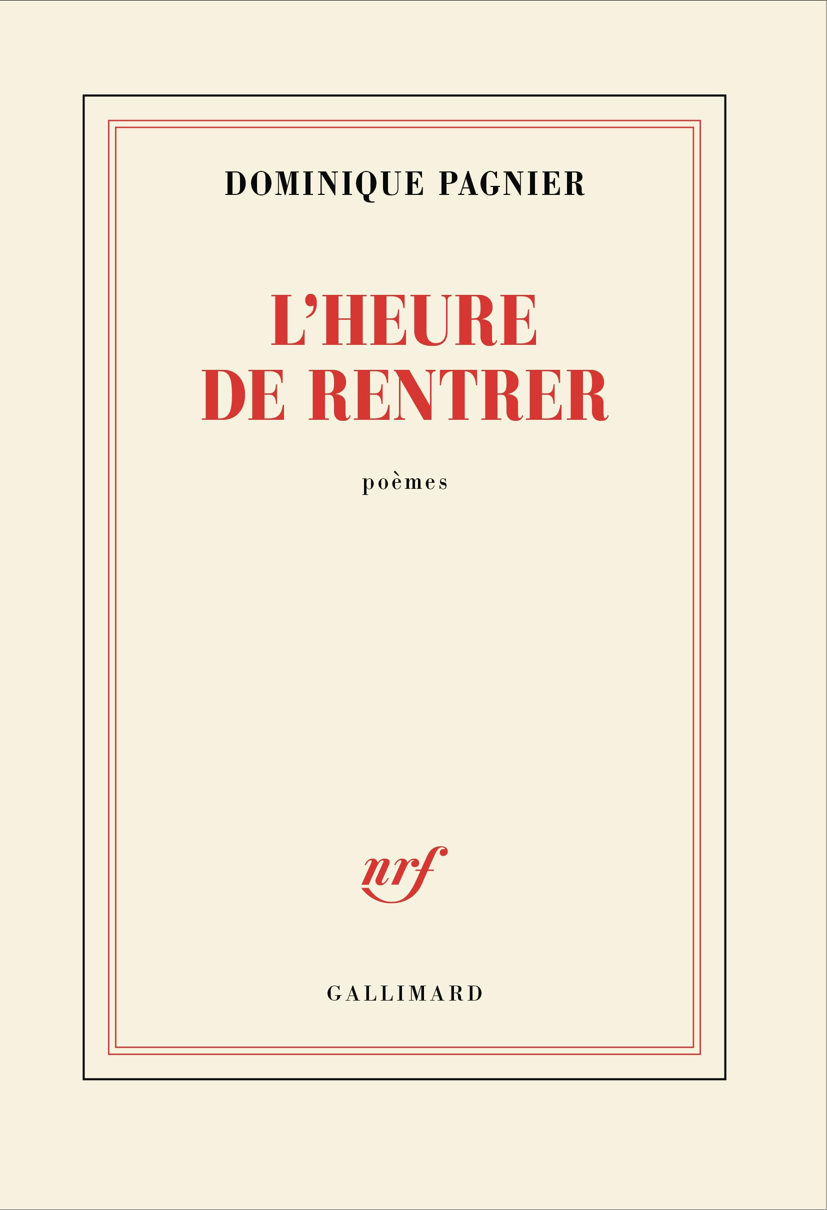 L'heure de rentrer : poèmes
