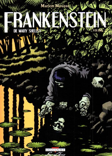 Frankenstein ou Le Prométhée moderne, de Mary Shelley. Vol. 2