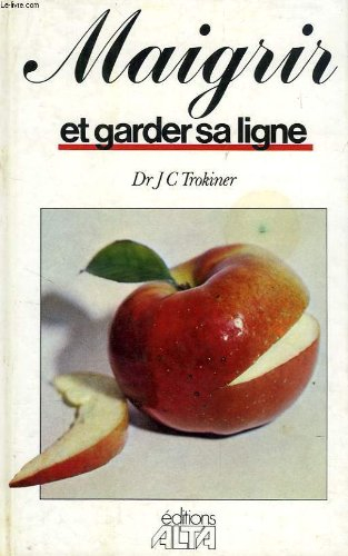 maigrir et garder sa ligne