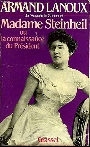 Madame Steinheil ou la Connaissance du Président