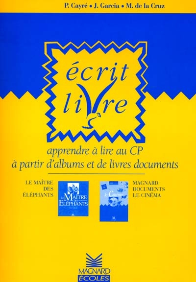 Ecrit livre : apprendre à lire au CP à partir d'albums et de livres documents : Le maître des élepha