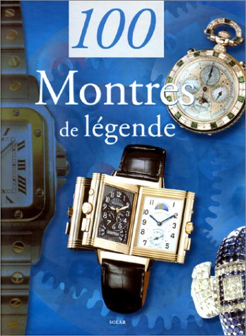 100 montres de légende