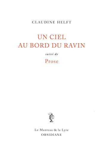 Un ciel au bord du ravin. Prose
