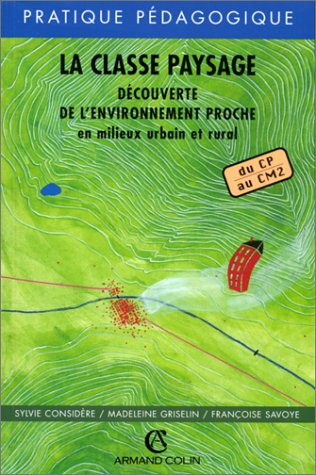 Classe paysage, découverte de l'environnement proche, urbain et rural : cycles 3 et 2