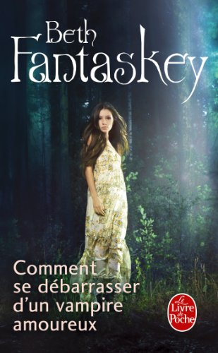 Comment se débarrasser d'un vampire amoureux