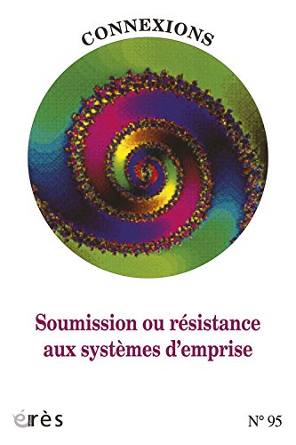 Connexions, n° 95. Soumission ou résistance aux systèmes d'emprise