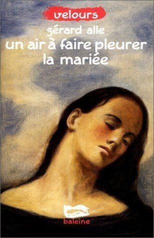 Un air à faire pleurer la mariée