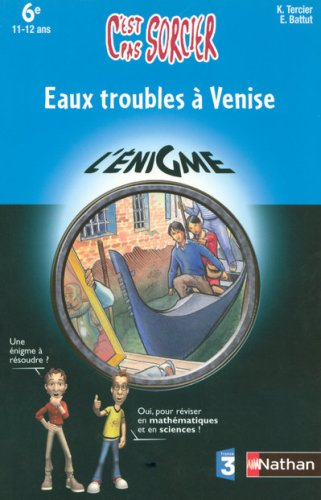 Eaux troubles à Venise : 6e, 11-12 ans