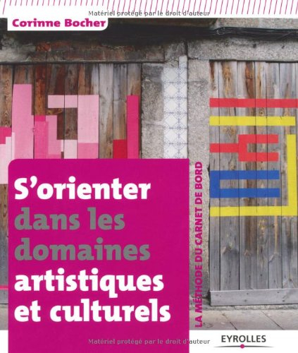 S'orienter dans les domaines artistiques et culturels : la méthode du carnet de bord