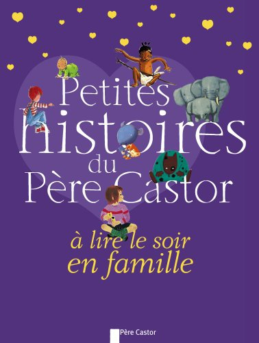Petites histoires du Père Castor à lire le soir en famille