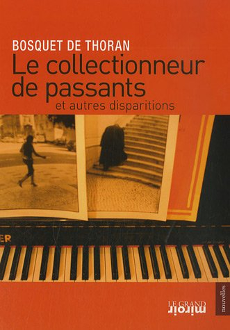 Le collectionneur de passants et autres disparitions